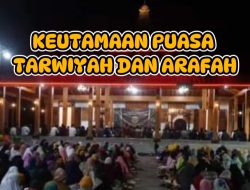 Sambut Hari Raya Idul Adha Mari Puasa Tarwiyah dan Arafah, Keutamaannya Luar Biasa