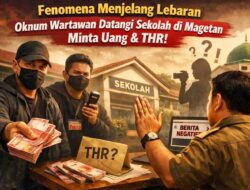 Fenomena Menjelang Lebaran, Oknum Mengaku Wartawan Datangi Sekolah di Magetan Minta Uang dan THR