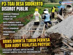 P3-TGAI Sidokerto Disorot, Publik Tunggu BBWS Turun Periksa Dugaan Kejanggalan Proyek